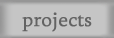 projects